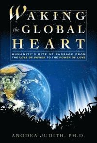 Waking the Global Heart (h�ftad)