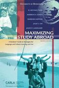 Maximizing Study Abroad: A Students' Guide to Strategies for Language and Culture Learning and Use