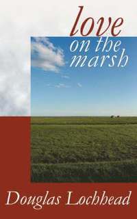 Love On The Marsh (h�ftad)