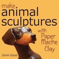 Make Animal Sculptures with Paper Mache Clay (h�ftad)