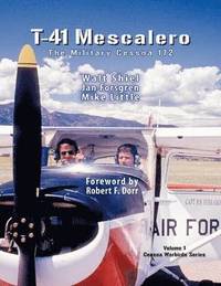 T-41 Mescalero: The Military Cessna 172 (h�ftad)