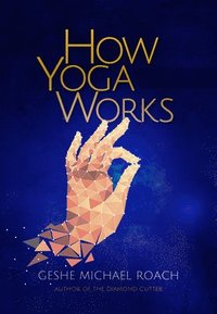 How Yoga Works (h�ftad)