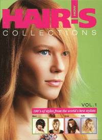 Hair's How Collections: v. 1 100s of Styles from the World's Best Stylists (inbunden)