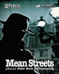 Mean Streets: Classic Film Noir Roleplaying