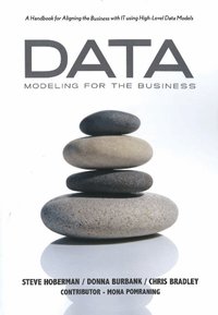 Data Modeling for the Business (h�ftad)