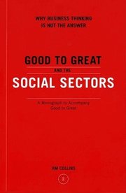 Good to Great and the Social Sectors: A Monograph to Accompany Good to Great (h�ftad)