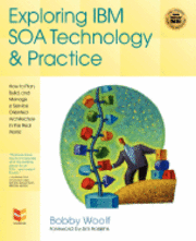 Exploring IBM Soa Technology & Practice (h�ftad)