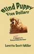 Blind Puppy Five Dollars - A Joyous Memoir of a Rescued Golden Retriever