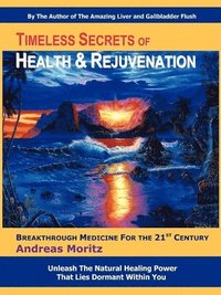 Timeless Secrets of Health and Rejuvenation (h�ftad)