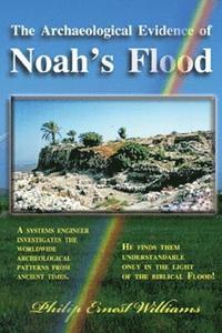 Archaeological Evidence of Noah's Flood (inbunden)
