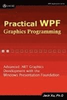 Practical Wpf Graphics Programming (h�ftad)