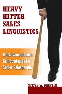 Heavy Hitter Sales Linguistics: 101 Advanced Sales Calls Strategies for Senior Salespeople (inbunden)