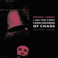 I am the First Consciousness of Chaos (h�ftad)