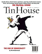 Tin House: The Political Issue (Fall 2008)