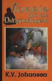 Torrie and the Dragonslayers (h�ftad)