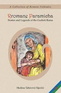 Rromane Paramicha (A Collection Of Romani Folktales) (h�ftad)