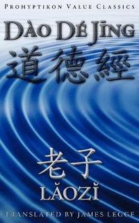 Dao De Jing, Or The Tao Te Ching (h�ftad)