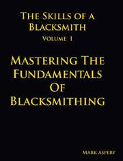 The Skills of a Blacksmith: v.1 (inbunden)