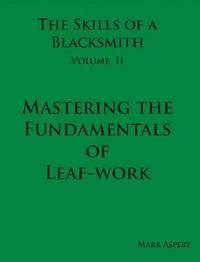 The Skills of a Blacksmith: v.2 (inbunden)