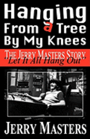 Hanging from a Tree by My Knees (h�ftad)