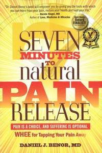 Seven Minutes to Natural Pain Release (h�ftad)