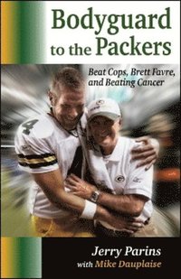 Bodyguard to the Packers (inbunden)