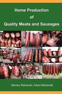 Home Production of Quality Meats and Sausages (h�ftad)