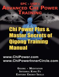 Chi Power Plus & Master Secrets Of Qigong Training Manual (h�ftad)