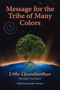 Message for the Tribe of Many Colors