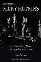 And on Piano ...Nicky Hopkins: The Extraordinary Life of Rock's Greatest Session Man (h�ftad)