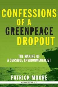 Confessions of a Greenpeace Dropout (h�ftad)