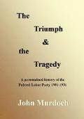 The Triumph and the Tragedy
