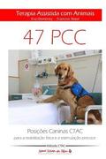 Terapia Assistida com Animais CTAC: Posies Caninas CTAC para a reabilitao fsica e a estimulao precoce