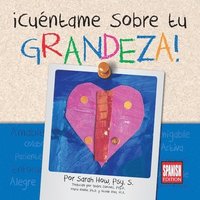 Cuntame Sobre tu Grandeza! Spanish Edition