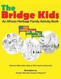 The Bridge Kids: An African Heritage Family Activity Book