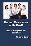 Human Resources at Its Best!: How to Manage an HR Department