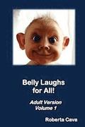 Belly Laughs for All! Adult Version - Volume 1