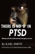 There is no 'D' in PTSD: Trauma and the uniformed and emergency services