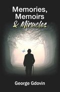 Memories, Memoirs & Miracles