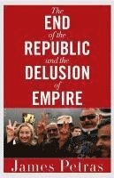 The End of the Republic and the Delusion of Empire