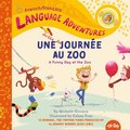 Une drole de journee au zoo (A Funny Day at the Zoo, French / francais language edition)