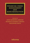 Financial Crisis Management and Bank Resolution