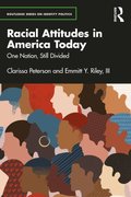 Racial Attitudes in America Today