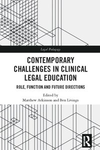 Contemporary Challenges in Clinical Legal Education