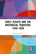 Early Jesuits and the Rhetorical Tradition