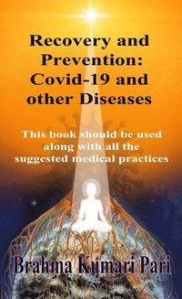 Recovery and Prevention: Covid-19 and other Diseases