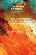 The Transformation of Historical Research in the Digital Age
