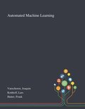 Automated Machine Learning