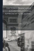 Lectures Franaises, a Conversational Approach to Reading; a Reading Approach to Conversation; 1