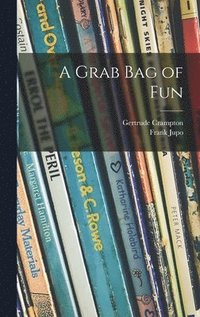 A Grab Bag of Fun